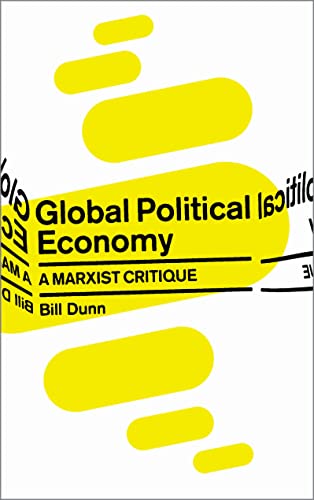Global Political Economy A Marxist Critique [Paperback]