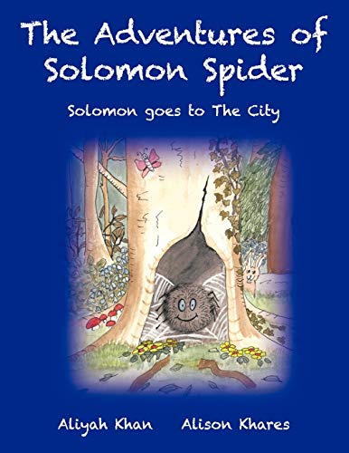 The Adventures Of Solomon Spider Solomon Goes To The City [Paperback]
