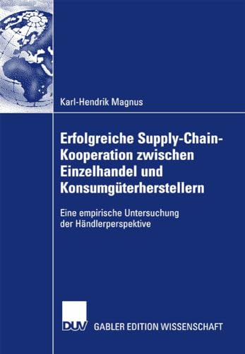 Erfolgreiche Supply-Chain-Kooperation zwischen Einzelhandel und Konsumgterherst [Paperback]