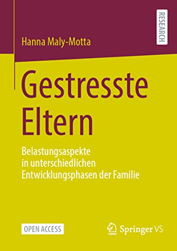 Gestresste Eltern Belastungsaspekte in unterschiedlichen Entwicklungsphasen der [Paperback]