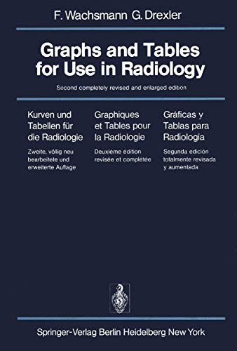 Graphs and Tables for Use in Radiology / Kurven und Tabellen fr die Radiologie  [Paperback]