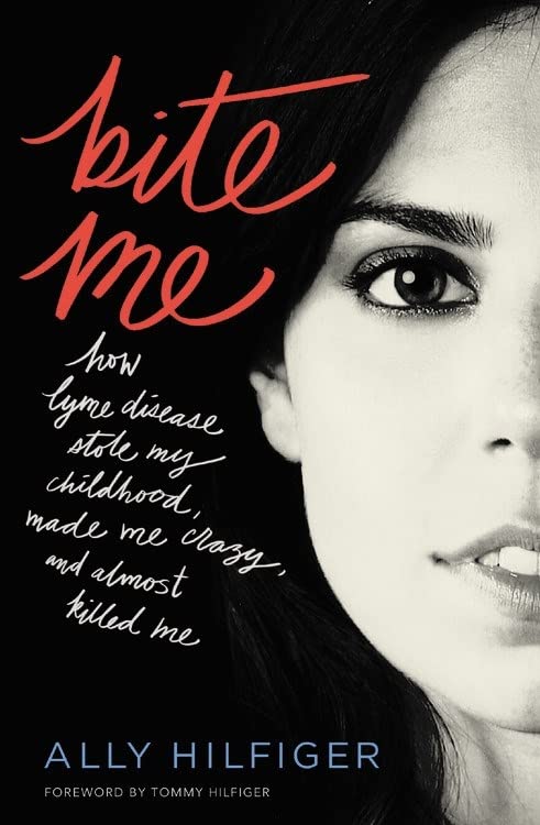 Bite Me How Lyme Disease Stole My Childhood, Made Me Crazy, and Almost Killed M [Paperback]