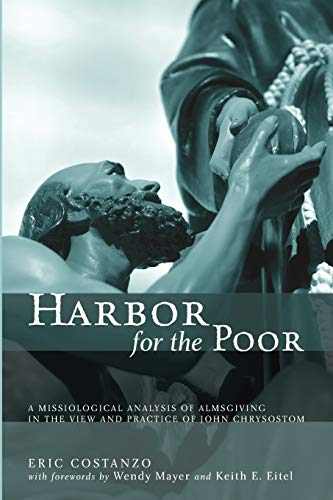Harbor for the Poor A Missiological Analysis of Almsgiving in the View and Prac [Paperback]