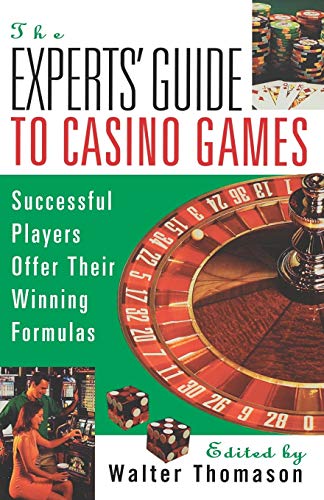 The Expert's Guide To Casino Games Expert Gamblers Offer Their Winning Formulas [Paperback]