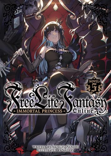Free Life Fantasy Online Immortal Princess (Light Novel) Vol. 5 [Paperback]