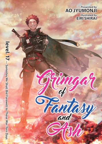 Grimgar of Fantasy and Ash (Light Novel) Vol. 17 [Paperback]