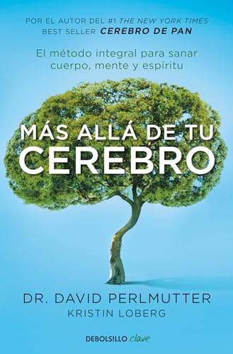 Ms all de tu cerebro El mtodo integral para sanar mente, cuerpo y espritu / [Paperback]