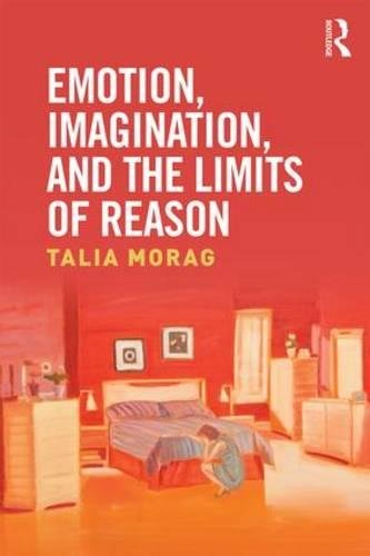 Emotion, Imagination, and the Limits of Reason [Hardcover]