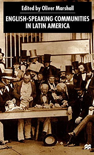 English-Speaking Communities in Latin America Since Independence [Hardcover]