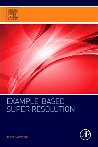 Example-Based Super Resolution [Paperback]