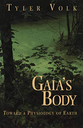 Gaias Body Toward a Physiology of Earth [Paperback]