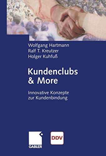 Kundenclubs &amp More Innovative Konzepte zur Kundenbindung [Paperback]
