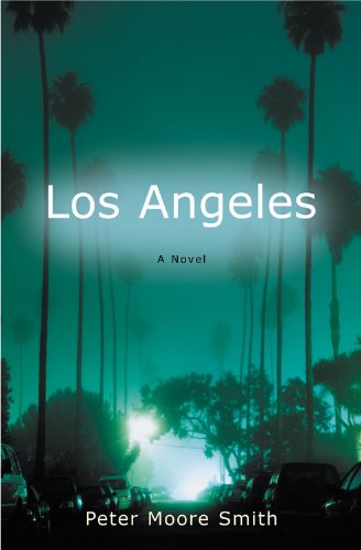 Los Angeles A Novel [Hardcover]