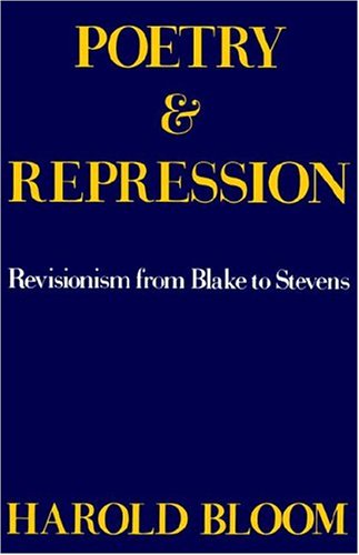 Poetry And Repression Revisionism From Blake To Stevens [Paperback]