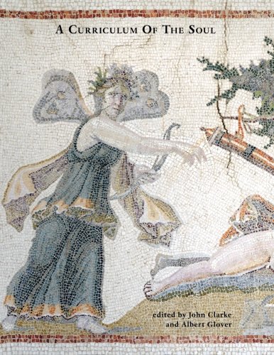 A Curriculum Of The Soul Volume One [Paperback]