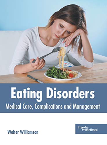 Eating Disorders Medical Care, Complications and Management [Hardcover]