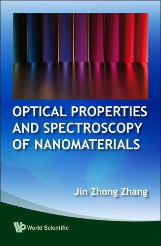 Opticaoptical Properties And Spectroscopy Of Nanomaterials [Hardcover]