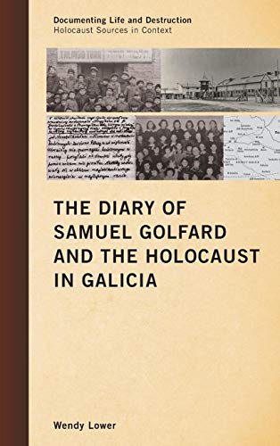 The Diary of Samuel Golfard and the Holocaust in Galicia [Hardcover]