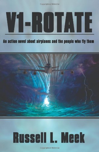 V1-Rotate  An action novel about airplanes and the people who fly Them [Unknown]