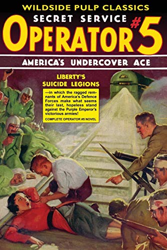 Operator 5 Liberty's Suicide Legions [Paperback]