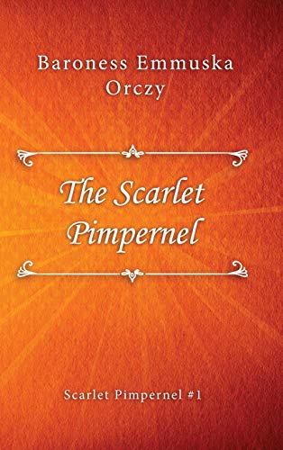 Scarlet Pimpernel [Hardcover]