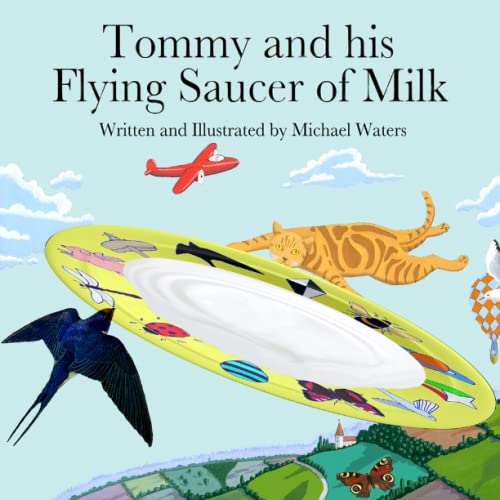 Tommy And His Flying Saucer Of Milk [Paperback]