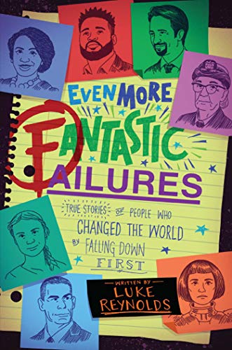 Even More Fantastic Failures True Stories of People Who Changed the World by Fa [Hardcover]