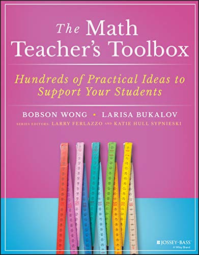 The Math Teacher's Toolbox Hundreds of Practical Ideas to Support Your Students [Paperback]