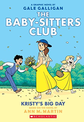 Kristy&39s Big Day A Graphic Novel (The Baby-Sitters Club 6) [Paperback]