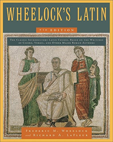 Wheelock's Latin 7th Edition (the Wheelock's Latin Series) [Paperback]