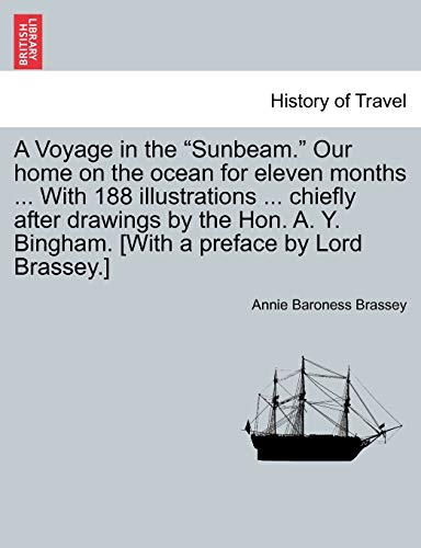 A Voyage In The  sunbeam.  Our Home On The Ocean For Eleven Months ... With 188  [Paperback]