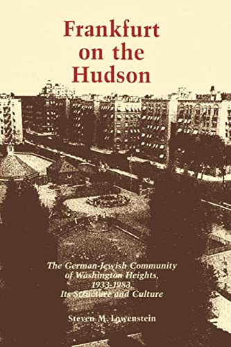 Frankfurt On The Hudson The German Jewish Community Of Washington Heights, 1933 [Paperback]