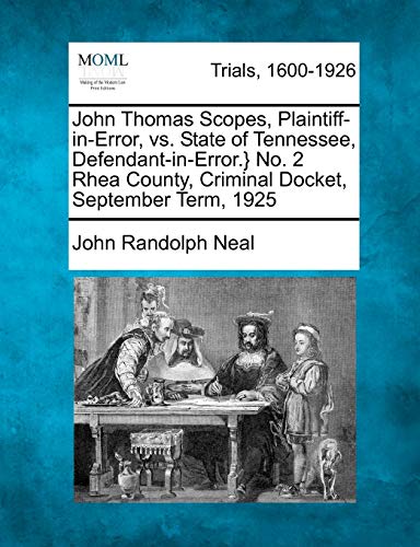 John Thomas Scopes, Plaintiff-In-Error, vs. State of Tennessee, Defendant-in-Err [Paperback]