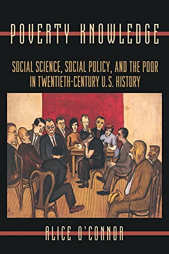 Poverty Knowledge Social Science, Social Policy, and the Poor in Twentieth-Cent [Paperback]