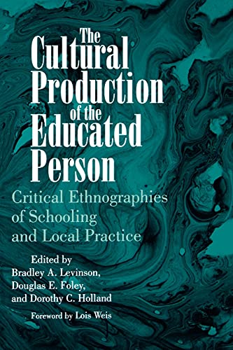 The Cultural Production Of The Educated Person Critical Ethnographies Of School [Paperback]