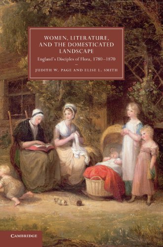 Women, Literature, and the Domesticated Landscape England's Disciples of Flora, [Hardcover]