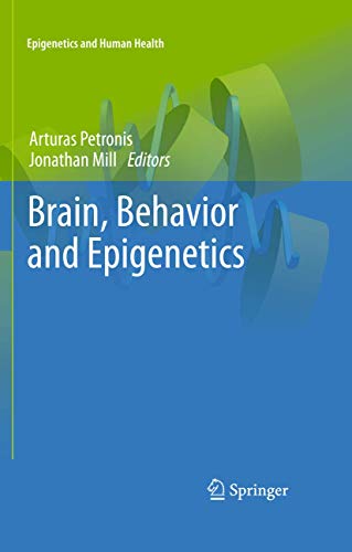 Brain, Behavior and Epigenetics [Paperback]