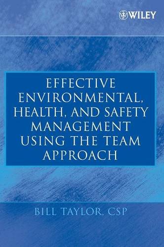 Effective Environmental, Health, and Safety Management Using the Team Approach [Hardcover]
