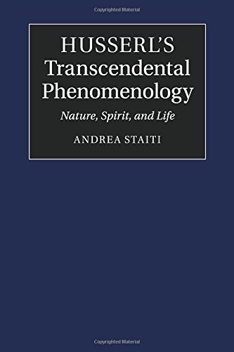 Husserl's Transcendental Phenomenology Nature, Spirit, and Life [Paperback]