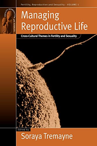 Managing Reproductive Life Cross-Cultural Themes in Fertility and Sexuality [Paperback]