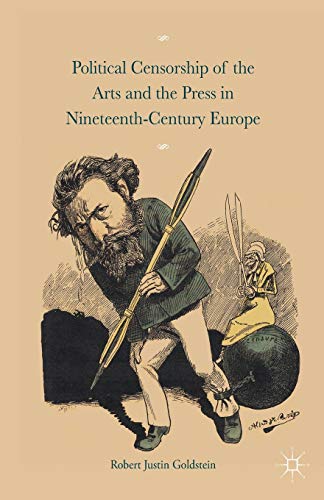 Political Censorship of the Arts and the Press in Nineteenth-Century [Paperback]