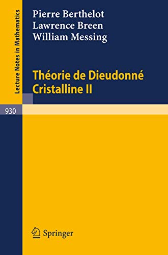 Theorie de Dieudonne Cristalline II [Paperback]