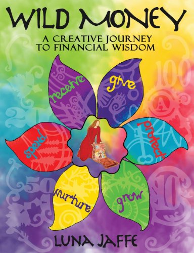 Wild Money A Creative Journey To Financial Wisdom [Paperback]