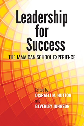 Leadership For Success The Jamaican School Experience [Paperback]