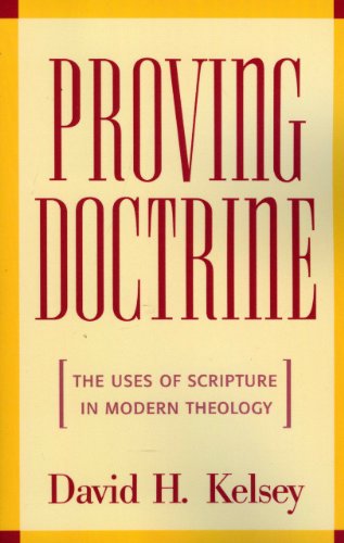 Proving Doctrine The Uses of Scripture in Modern Theology [Paperback]