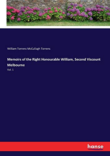 Memoirs of the Right Honourable William, Second Viscount Melbourne [Paperback]