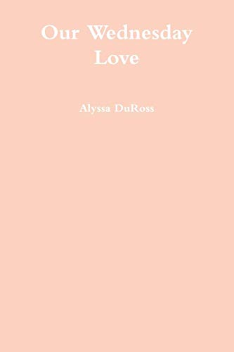 Our Wednesday Love [Paperback]