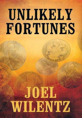 Unlikely Fortunes [Hardcover]
