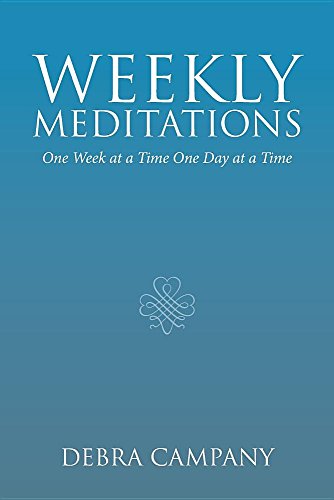 Weekly Meditations  One Week at a Time One Day at a Time [Paperback]