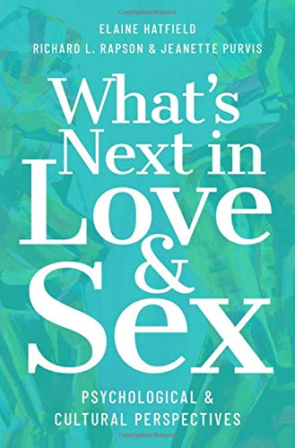 What's Next in Love and Sex: Psychological and Cultural Perspectives [Hardcover]